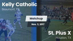 Matchup: Kelly Catholic High vs. St. Pius X  2017