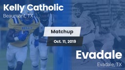 Matchup: Kelly Catholic High vs. Evadale  2019