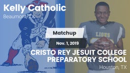 Matchup: Kelly Catholic High vs. CRISTO REY JESUIT COLLEGE PREPARATORY SCHOOL 2019