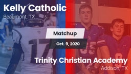 Matchup: Kelly Catholic High vs. Trinity Christian Academy  2020