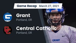 Recap: Grant  vs. Central Catholic  2021