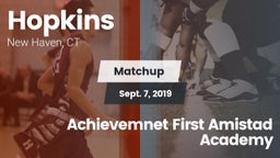 Matchup: Hopkins  vs. Achievemnet First Amistad Academy 2019