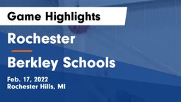 Rochester  vs Berkley Schools Game Highlights - Feb. 17, 2022
