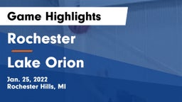 Rochester  vs Lake Orion  Game Highlights - Jan. 25, 2022