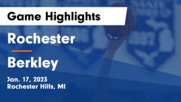 Rochester  vs Berkley Game Highlights - Jan. 17, 2023