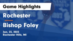 Rochester  vs Bishop Foley  Game Highlights - Jan. 23, 2023