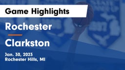 Rochester  vs Clarkston  Game Highlights - Jan. 30, 2023