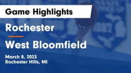 Rochester  vs West Bloomfield  Game Highlights - March 8, 2023