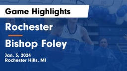 Rochester  vs Bishop Foley  Game Highlights - Jan. 3, 2024