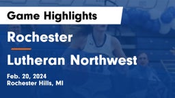 Rochester  vs Lutheran Northwest  Game Highlights - Feb. 20, 2024