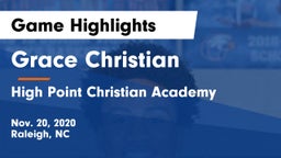 Grace Christian  vs High Point Christian Academy  Game Highlights - Nov. 20, 2020
