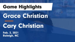 Grace Christian  vs Cary Christian  Game Highlights - Feb. 2, 2021