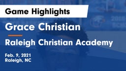 Grace Christian  vs Raleigh Christian Academy Game Highlights - Feb. 9, 2021