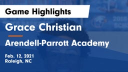 Grace Christian  vs Arendell-Parrott Academy  Game Highlights - Feb. 12, 2021