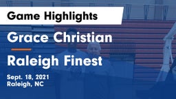 Grace Christian  vs Raleigh Finest Game Highlights - Sept. 18, 2021