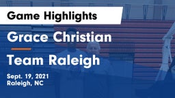 Grace Christian  vs Team Raleigh Game Highlights - Sept. 19, 2021