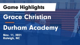Grace Christian  vs Durham Academy Game Highlights - Nov. 11, 2021