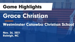 Grace Christian  vs Westminster Catawba Christian School Game Highlights - Nov. 26, 2021