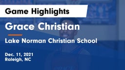 Grace Christian  vs Lake Norman Christian School Game Highlights - Dec. 11, 2021