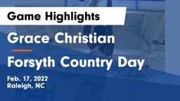 Grace Christian  vs Forsyth Country Day Game Highlights - Feb. 17, 2022