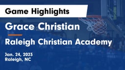 Grace Christian  vs Raleigh Christian Academy Game Highlights - Jan. 24, 2023
