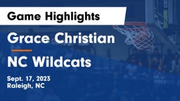Grace Christian  vs NC Wildcats Game Highlights - Sept. 17, 2023