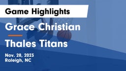 Grace Christian  vs Thales Titans Game Highlights - Nov. 28, 2023