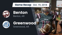 Recap: Benton  vs. Greenwood  2018