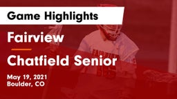 Fairview  vs Chatfield Senior  Game Highlights - May 19, 2021