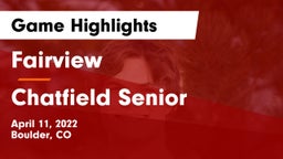 Fairview  vs Chatfield Senior  Game Highlights - April 11, 2022