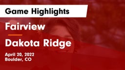 Fairview  vs Dakota Ridge  Game Highlights - April 20, 2022