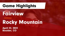 Fairview  vs Rocky Mountain  Game Highlights - April 22, 2022