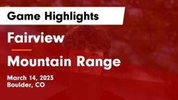 Fairview  vs Mountain Range Game Highlights - March 14, 2023