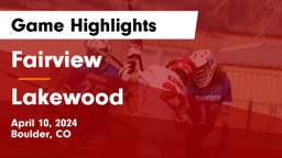 Fairview  vs Lakewood  Game Highlights - April 10, 2024