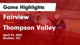 Fairview  vs Thompson Valley  Game Highlights - April 22, 2024