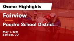 Fairview  vs Poudre School District Game Highlights - May 1, 2024