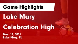 Lake Mary  vs Celebration High  Game Highlights - Nov. 12, 2021