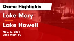 Lake Mary  vs Lake Howell  Game Highlights - Nov. 17, 2021