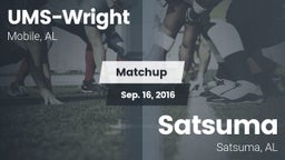 Matchup: UMS-Wright Prep vs. Satsuma  2016
