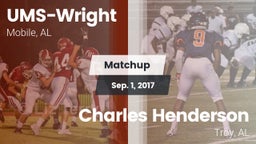 Matchup: UMS-Wright Prep vs. Charles Henderson  2017