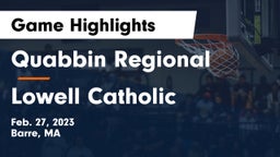 Quabbin Regional  vs Lowell Catholic  Game Highlights - Feb. 27, 2023