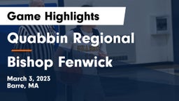 Quabbin Regional  vs Bishop Fenwick  Game Highlights - March 3, 2023