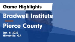 Bradwell Institute vs Pierce County  Game Highlights - Jan. 8, 2022