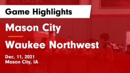 Mason City  vs Waukee Northwest  Game Highlights - Dec. 11, 2021