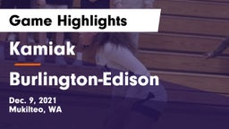 Kamiak  vs Burlington-Edison  Game Highlights - Dec. 9, 2021
