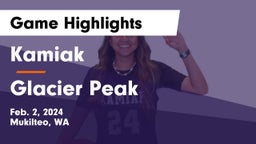 Kamiak  vs Glacier Peak  Game Highlights - Feb. 2, 2024