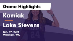 Kamiak  vs Lake Stevens  Game Highlights - Jan. 19, 2024