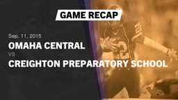 Recap: Omaha Central  vs. Creighton Preparatory School 2015