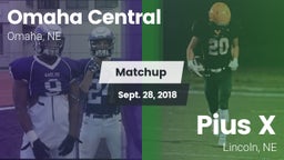 Matchup: Omaha Central High vs. Pius X  2018