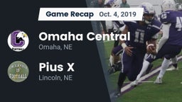 Recap: Omaha Central  vs. Pius X  2019